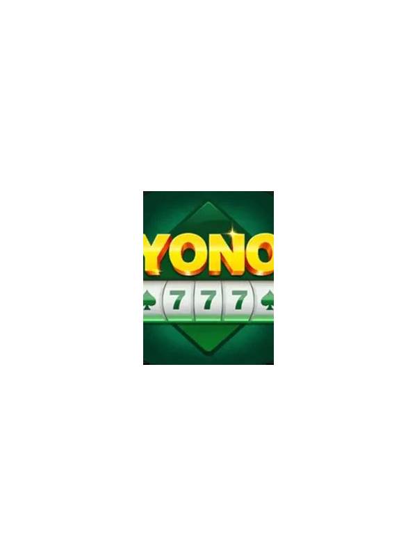 Yono 777 Rummy 365 Apk The Ultimate Guide to Downloading and Playing